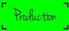 Production